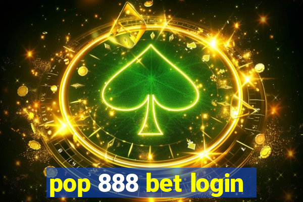 pop 888 bet login